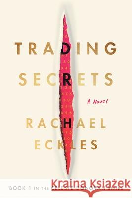 Trading Secrets Rachael Eckles 9781734901818