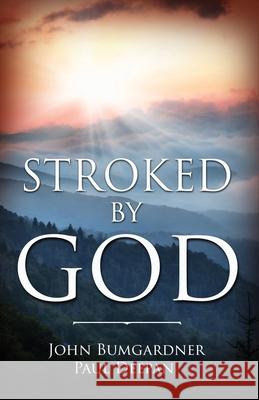 Stroked by God John Bumgardner 9781734904505 Johnny Jingles Entertainment Group
