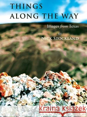 Things Along the Way Nick Stockland Biju Mathew Marcy McGuire 9781734905038 Author Nick Stockland