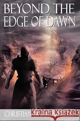 Beyond the Edge of Dawn Christian Warren Freed 9781734907544 Christian Warren Freed