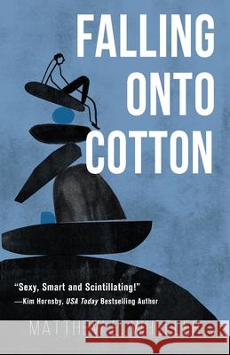 Falling Onto Cotton Matthew E. Wheeler 9781734913804 MDR Publishing