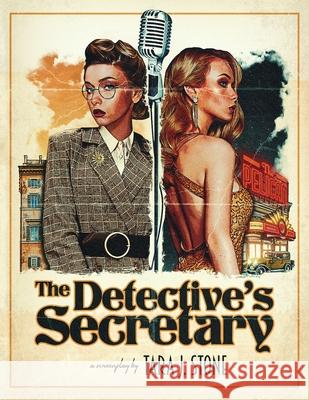 The Detective's Secretary Tara J. Stone 9781734914221 Tara J. Stone