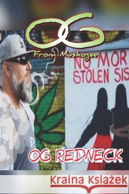 OG from Muskogee T. Harvey, III Thompson O. G. Redneck 9781734923216 Herlife Herwrite Publishing Co. LLC