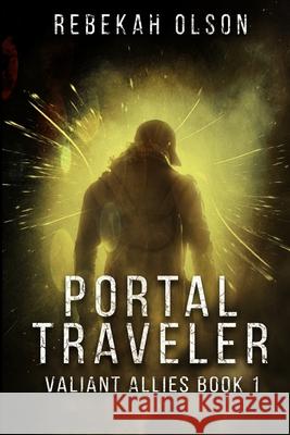 Portal Traveler Rebekah Olson 9781734926200 Rebekah Olson