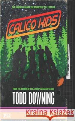 Calico Kids Todd Downing 9781734929324 Despot Media