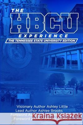 The Hbcu Experience: The Tennessee State University Edition Uche Byrd Fred Whitaker Ashlee Brooks 9781734931105 Www.Bowker.com