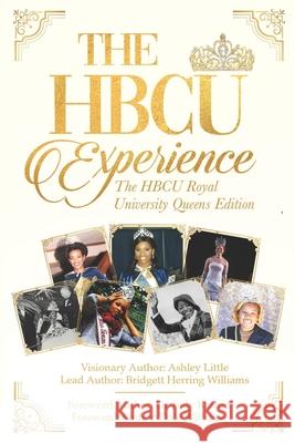The Hbcu Experience: The Hbcu Royal University Queens Edition Uche Byrd Fred Whit Bridgett Herring Williams 9781734931129 Hbcu Experience Movement, LLC