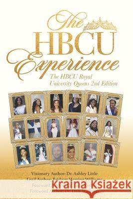 The HBCU Experience: The HBCU Royal University Queens 2nd Edition Bridgett Herring Williams, Ashley Little 9781734931174