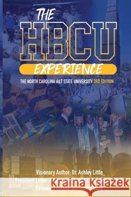 The HBCU Experience: The North Carolina A&T State University 3rd Edition Judy Rashid Ashley Little 9781734931198 Hbcu Experience Movement, LLC