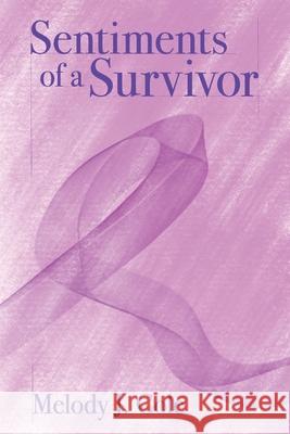 Sentiments of a Survivor Melody J. Cole 9781734934205 R. R. Bowker