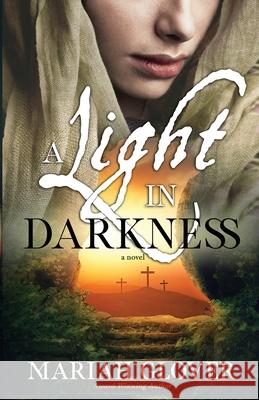 A Light in Darkness Mariah Glover 9781734942200 Mariah Glover