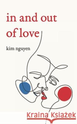 In and Out of Love Kim Nguyen 9781734943702 Little Sunflower Press