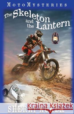 The Skeleton and the Lantern Sherri Kukla 9781734948400