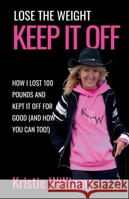 Keep It Off Kristie Williams 9781734956825 Forest City Publications