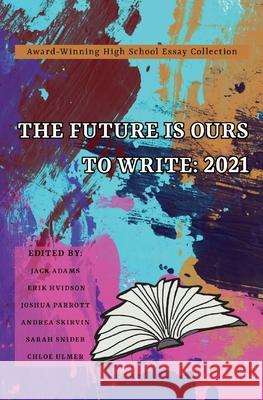 The Future Is Ours to Write Sarah Snider 9781734958928