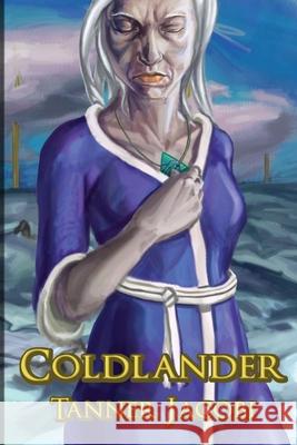 Coldlander Jacobi Tanner 9781734961102 Tanner Jacobi