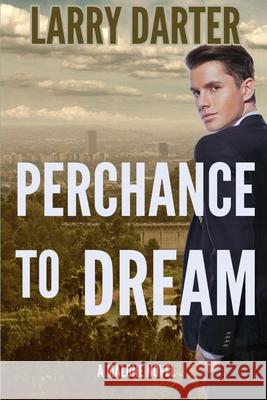 Perchance To Dream Larry Darter 9781734969849 Fedora Press