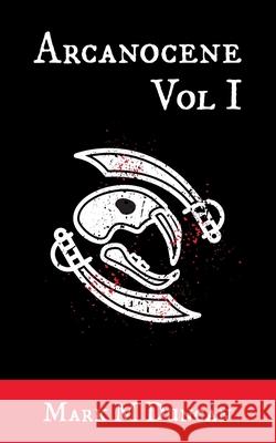 Arcanocene: Vol 1 Mark M. Duncan 9781734970210