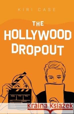 The Hollywood Dropout Kiri Case 9781734971088