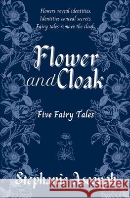 Flower and Cloak Stephanie Ascough 9781734981223