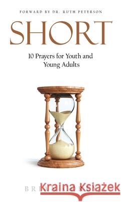 Short: 10 Prayers for Youth and Young Adults Corey, Brian 9781734988239