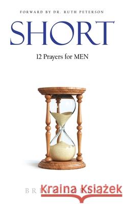 Short: 12 Prayers for Men Brian Corey 9781734988277 Prominent Positioning