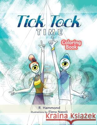 Tick, Tock, TIME Coloring Book Russ Hammond Elena Napoli 9781734988529
