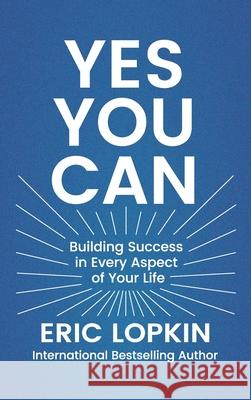 Yes You Can Eric Lopkin 9781734990133 Modern Observer Group