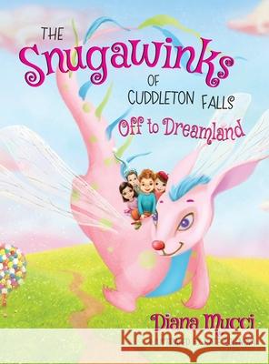 The Snugawinks of Cuddleton Falls, Off to Dreamland Diana Mucci Kate Solenova 9781734996845 Back of the Yards Publishing LLC