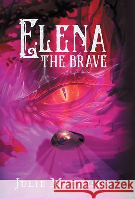 Elena the Brave Julie Mathison 9781735003788 Starr Creek Press