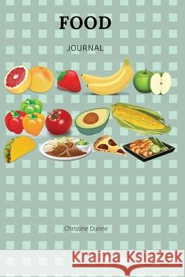 Food Journal Christine Dunne 9781735016276