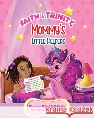 Faith & Trinity, Mommy's Little Helpers Neka Perkins Faith Perkins Mahfuja Selim 9781735017730 Penekala Perkins