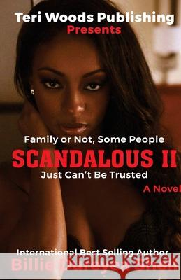 Scandalous II Billie Dureyea Dureyea Shell 9781735023434 Teri Woods Publications