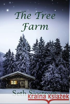 The Tree Farm Seth Sjostrom 9781735023649