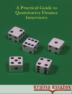 A Practical Guide To Quantitative Finance Interviews Xinfeng Zhou 9781735028804 Xinfeng Zhou