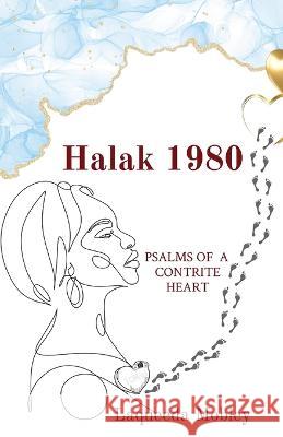 Halak 1980: Psalms of a Contrite Heart Laqueeda Mobley 9781735032641 Jus Zo Kreative Works