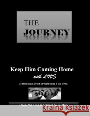 The Journey Shenitha Finesse Anniece Burton 9781735032740 S.H.E. Publishing, LLC