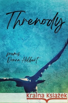 Threnody Donna Hilbert 9781735037882