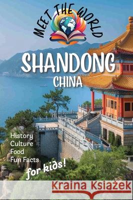 Shandong Meet the World Books 9781735038445 Meet the World Books