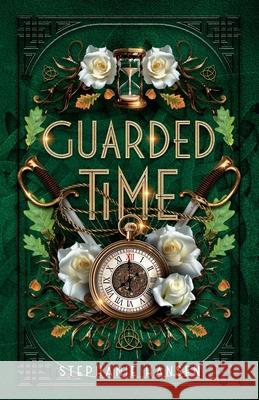 Guarded Time Stephanie Hansen 9781735042374