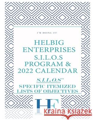 Helbig Enterprises S.I.L.O.s Program and Calendar Diane H. Helbig 9781735053042 Helbig Enterprises, Inc.