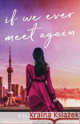 If We Ever Meet Again Ana Huang 9781735056609 Boba Press