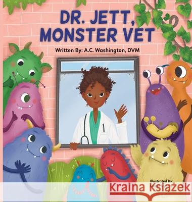 Dr. Jett, Monster Vet A. C. Washington Merve Uygan 9781735069784 Scruffy Pup Press
