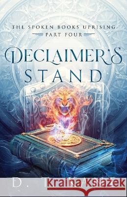 Declaimer's Stand D T Kane   9781735069999 Eremite Publishing