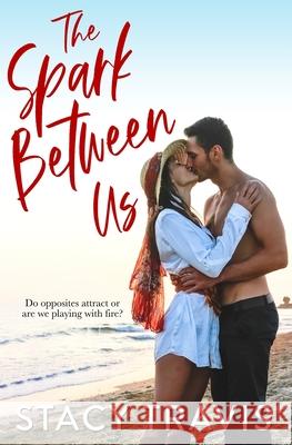 The Spark Between Us Stacy Travis 9781735075983 Fast Turtle Press