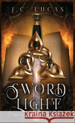 Sword of Light J. C. Lucas 9781735076416 J.C. Lucas -Author