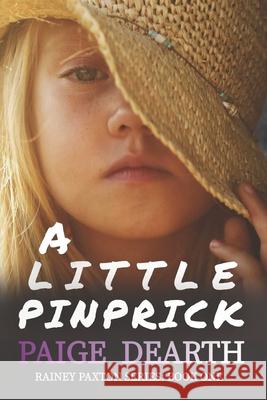 A Little Pinprick Paige Dearth 9781735079677 Fiction with Meaning LLC