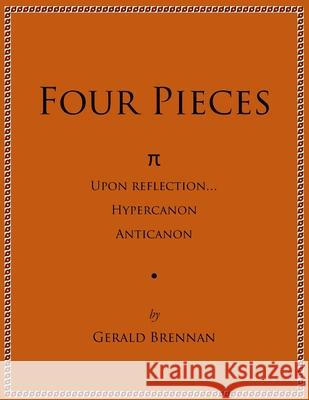 Four Pieces Gerald Brennan 9781735080246 Dream Street Press