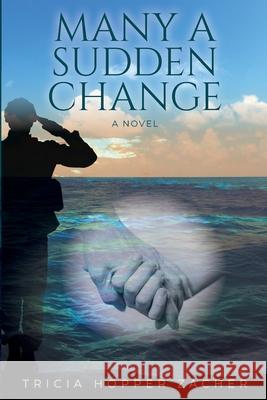 Many a Sudden Change Tricia Hoppe 9781735080307