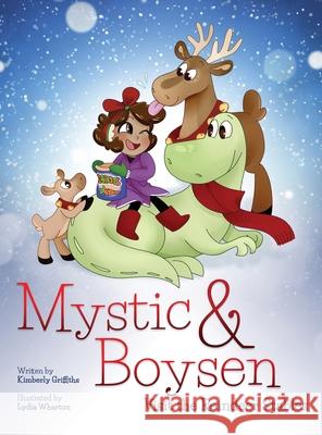 Mystic and Boysen Visit the Reindeer Stables Kimberly Griffiths Lydia Wharton 9781735081748 Kimberly Griffiths